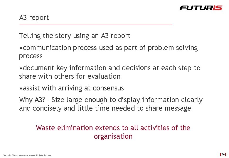 A 3 report Telling the story using an A 3 report • communication process
