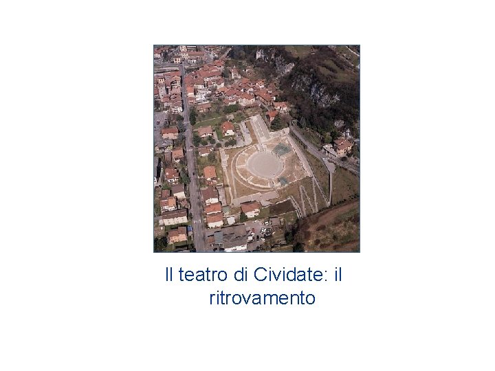 Il teatro di Cividate: il ritrovamento 