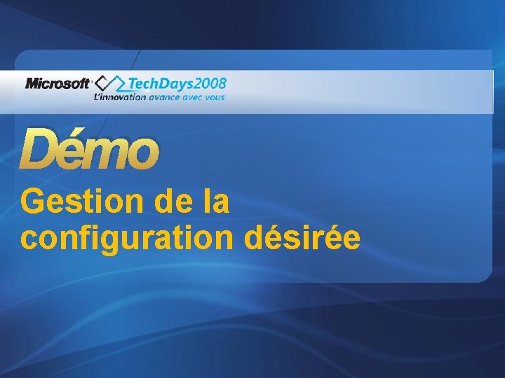 Démo Gestion de la configuration désirée 