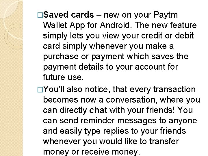 �Saved cards – new on your Paytm Wallet App for Android. The new feature