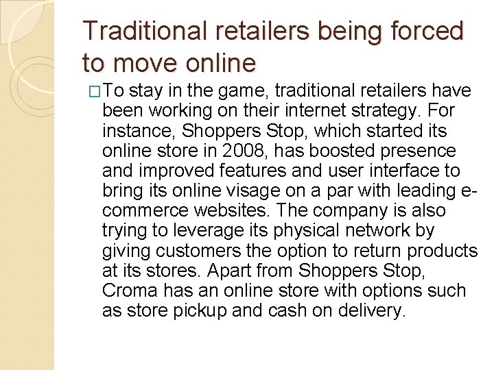 Traditional retailers being forced to move online �To stay in the game, traditional retailers