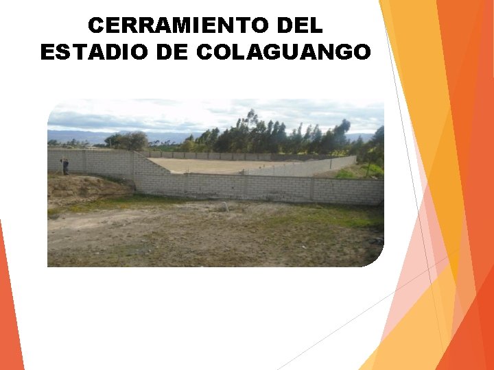 CERRAMIENTO DEL ESTADIO DE COLAGUANGO 