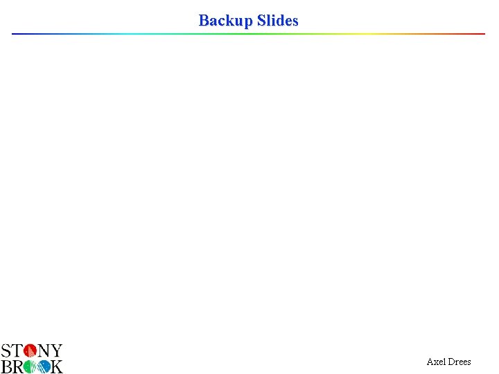 Backup Slides Axel Drees 