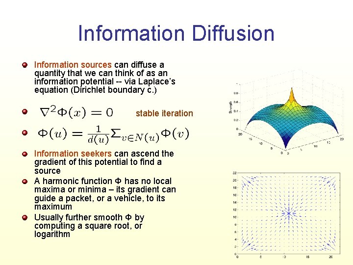 Information Diffusion Information sources can diffuse a quantity that we can think of as
