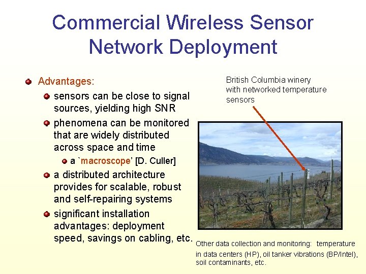 Commercial Wireless Sensor Network Deployment Advantages: sensors can be close to signal sources, yielding