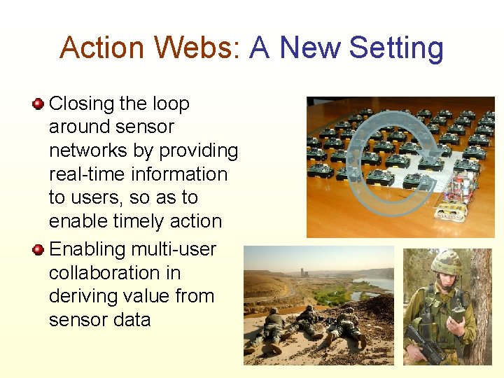 Action Webs: A New Setting Closing the loop around sensor networks by providing real-time