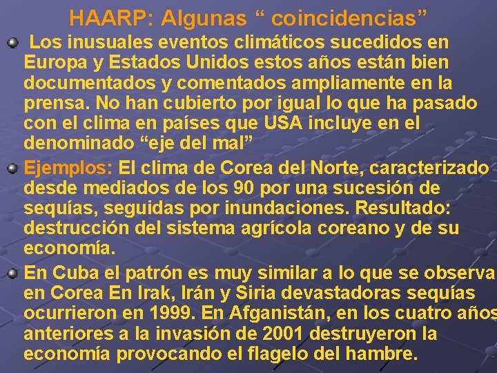 HAARP: Algunas “ coincidencias” Los inusuales eventos climáticos sucedidos en Europa y Estados Unidos