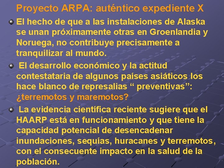 Proyecto ARPA: auténtico expediente X El hecho de que a las instalaciones de Alaska