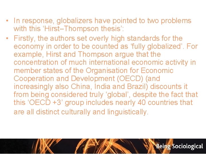  • In response, globalizers have pointed to two problems with this ‘Hirst–Thompson thesis’: