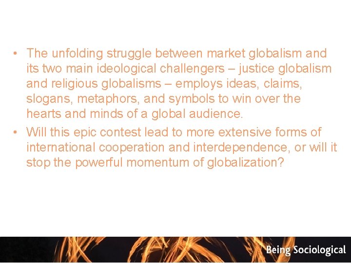  • The unfolding struggle between market globalism and its two main ideological challengers