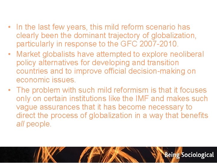  • In the last few years, this mild reform scenario has clearly been