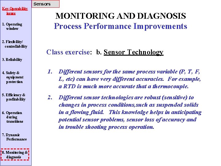 Sensors Key Operability issues MONITORING AND DIAGNOSIS Process Performance Improvements 1. Operating window 2.