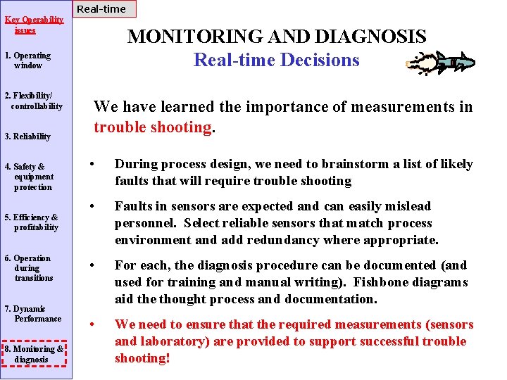 Real-time Key Operability issues MONITORING AND DIAGNOSIS Real-time Decisions 1. Operating window 2. Flexibility/