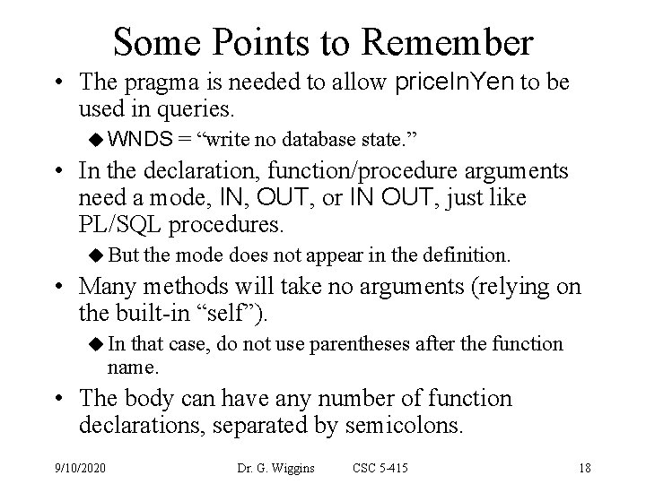 Some Points to Remember • The pragma is needed to allow price. In. Yen