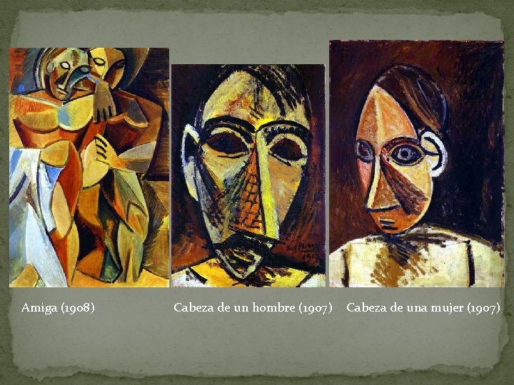 Amiga (1908) Cabeza de un hombre (1907) Cabeza de una mujer (1907) 