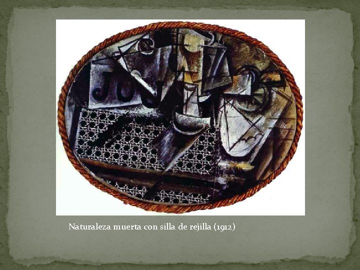 Naturaleza muerta con silla de rejilla (1912) 