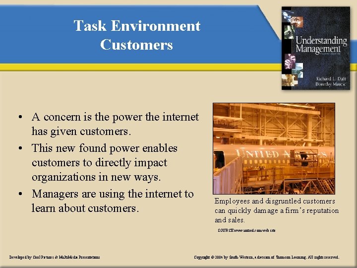 Task Environment Customers • A concern is the power the internet has given customers.