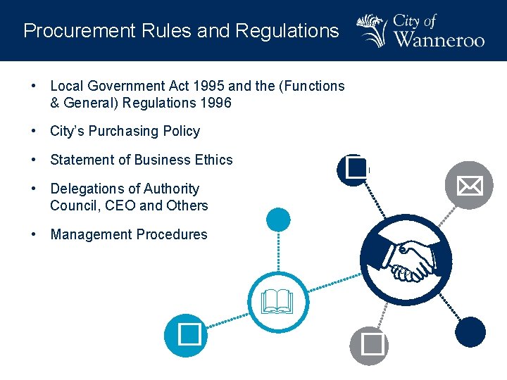 Procurement Rules and Regulations • Local Government Act 1995 and the (Functions & General)