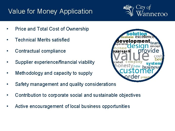 Value for Money Application • • Price and Total Cost of Ownership Technical Merits