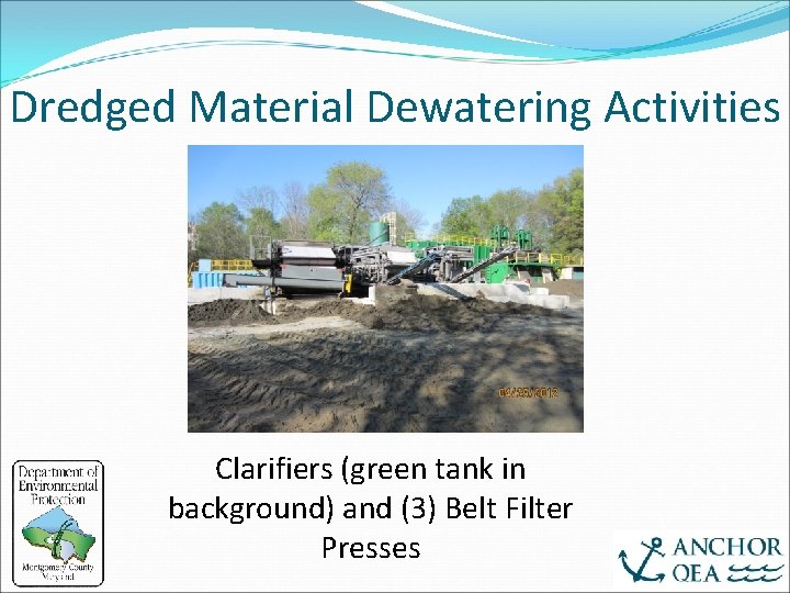 Dredged Material Dewatering Activities Clarifiers (green tank in background) and (3) Belt Filter Presses