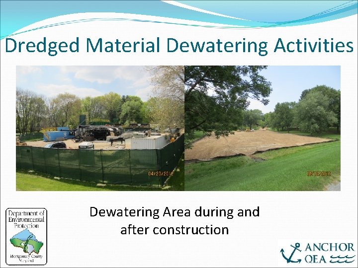 Dredged Material Dewatering Activities Dewatering Area during and after construction 