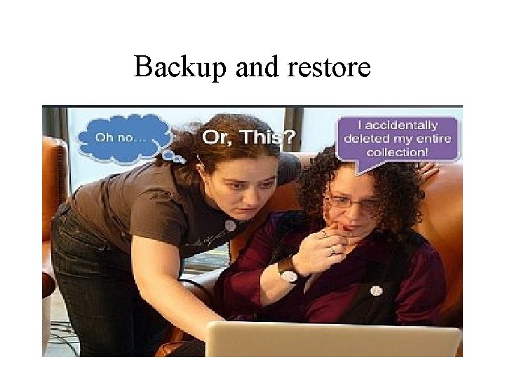 Backup and restore 