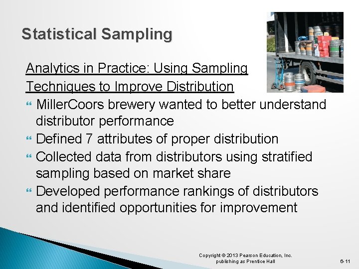 Statistical Sampling Analytics in Practice: Using Sampling Techniques to Improve Distribution Miller. Coors brewery