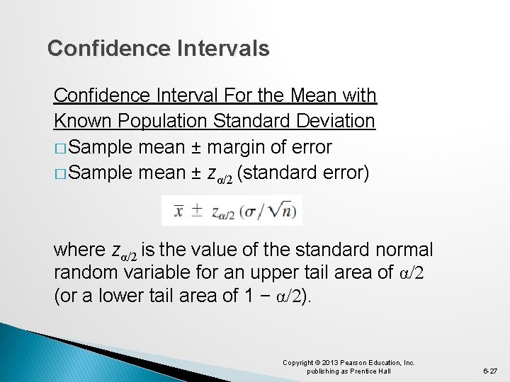 Confidence Intervals Confidence Interval For the Mean with Known Population Standard Deviation � Sample