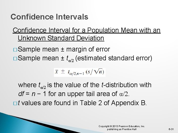 Confidence Intervals Confidence Interval for a Population Mean with an Unknown Standard Deviation �