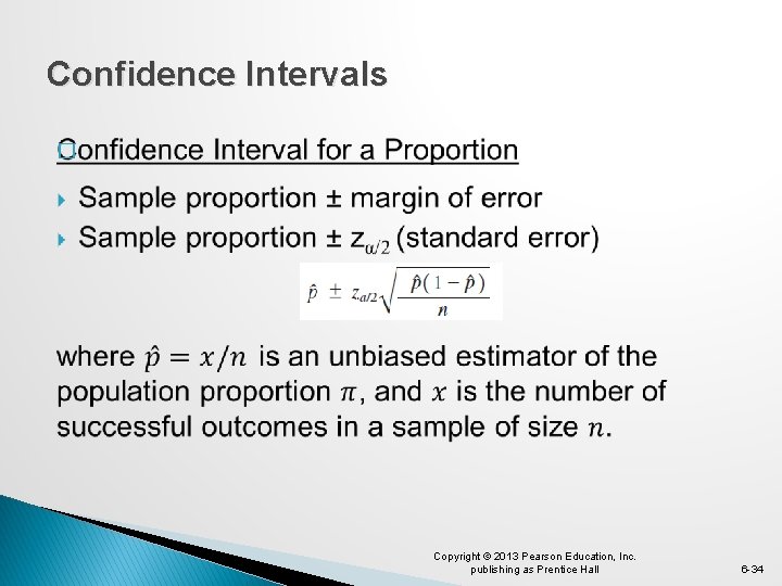 Confidence Intervals � Copyright © 2013 Pearson Education, Inc. publishing as Prentice Hall 6