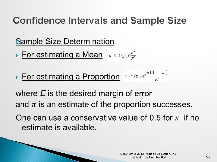 Confidence Intervals and Sample Size � Copyright © 2013 Pearson Education, Inc. publishing as