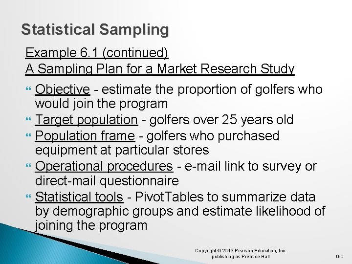Statistical Sampling Example 6. 1 (continued) A Sampling Plan for a Market Research Study