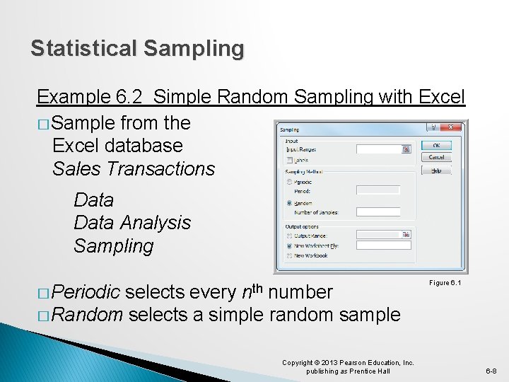 Statistical Sampling Example 6. 2 Simple Random Sampling with Excel � Sample from the