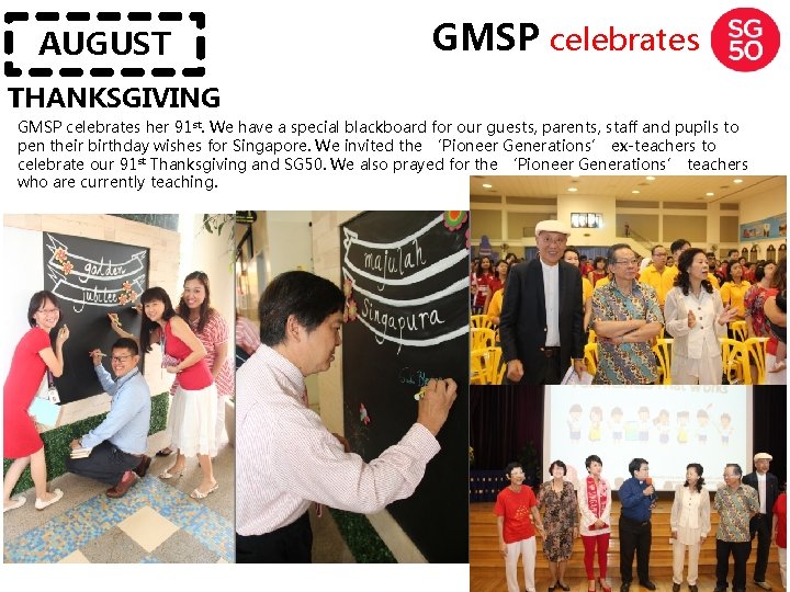 AUGUST GMSP celebrates THANKSGIVING GMSP celebrates her 91 st. We have a special blackboard