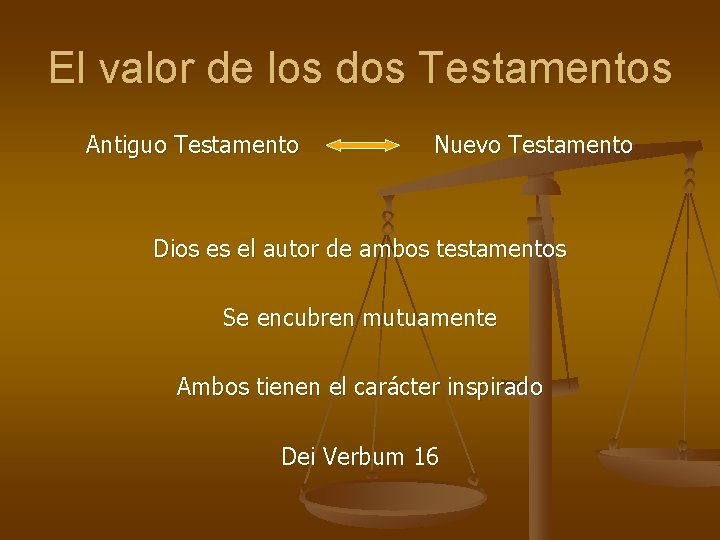 El valor de los dos Testamentos Antiguo Testamento Nuevo Testamento Dios es el autor