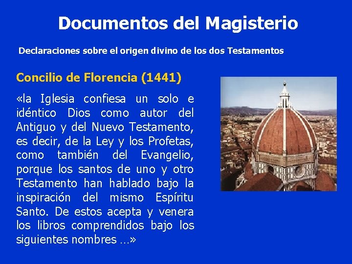 Documentos del Magisterio Declaraciones sobre el origen divino de los dos Testamentos Concilio de