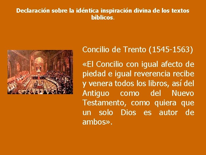 Declaración sobre la idéntica inspiración divina de los textos bíblicos. Concilio de Trento (1545