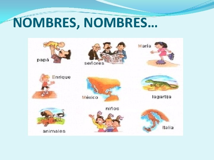 NOMBRES, NOMBRES… 