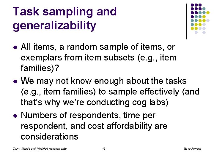 Task sampling and generalizability l l l All items, a random sample of items,