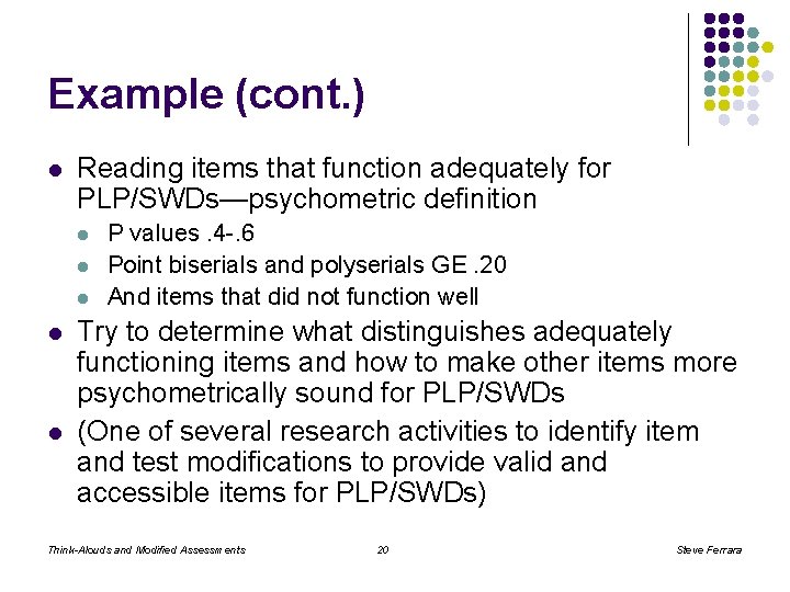 Example (cont. ) l Reading items that function adequately for PLP/SWDs—psychometric definition l l