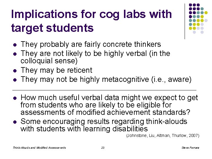 Implications for cog labs with target students l l l They probably are fairly