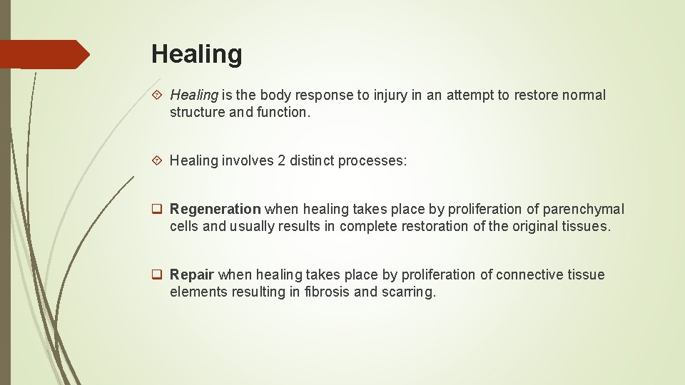 Healing is the body response to injury in an attempt to restore normal structure