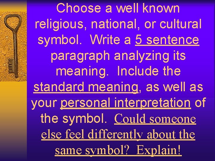 Choose a well known religious, national, or cultural symbol. Write a 5 sentence paragraph