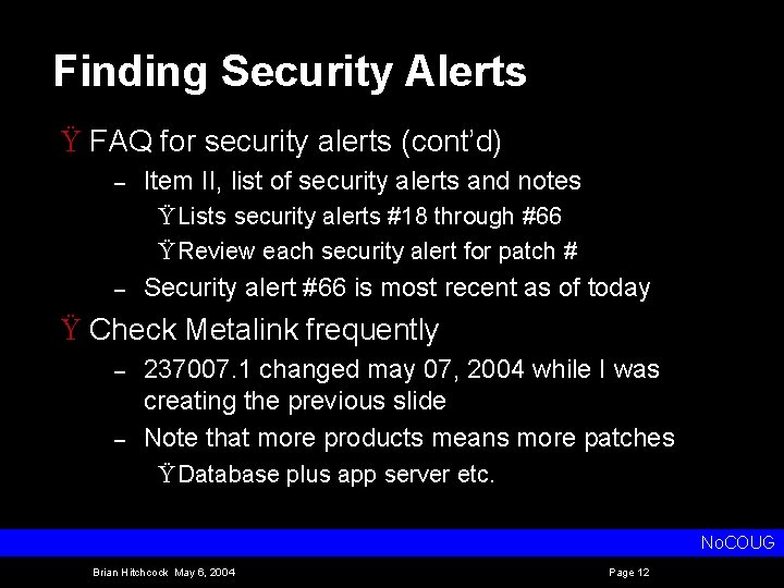 Finding Security Alerts Ÿ FAQ for security alerts (cont’d) – Item II, list of