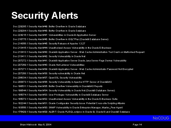 Security Alerts Doc 229285. 1 Security Alert #49: Buffer Overflow in Oracle Database Doc