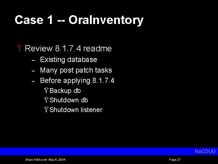 Case 1 -- Ora. Inventory Ÿ Review 8. 1. 7. 4 readme – –