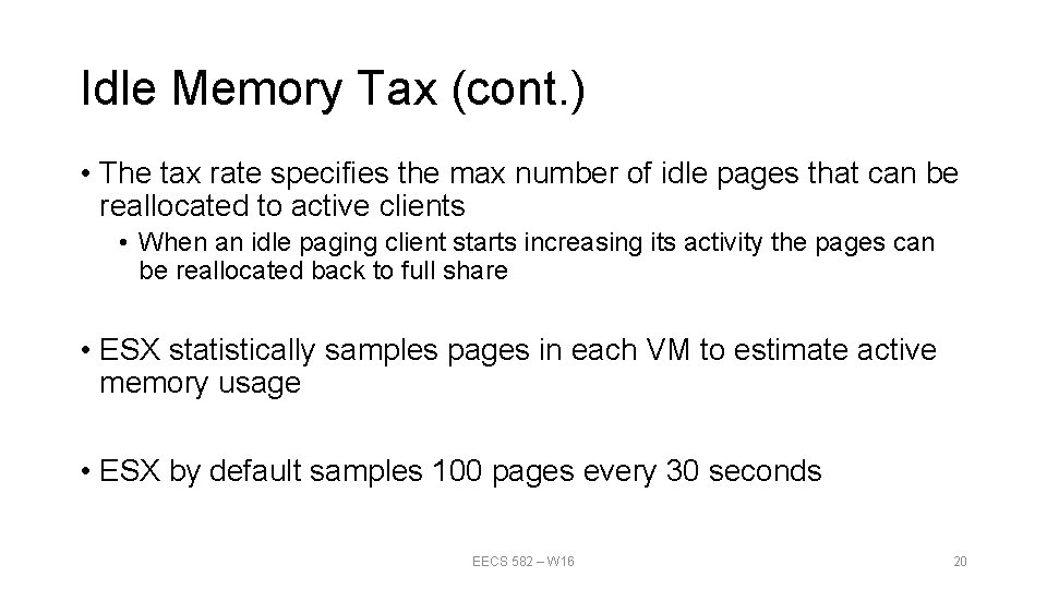 Idle Memory Tax (cont. ) • The tax rate specifies the max number of