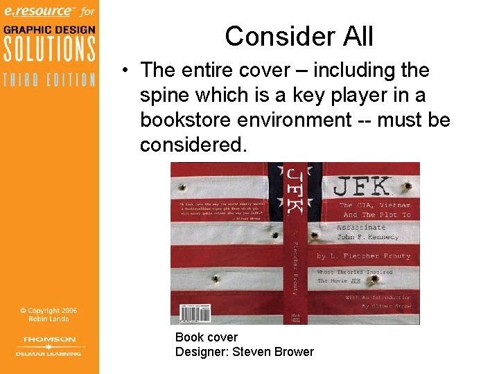 Consider All • The entire cover – including the spine which is a key