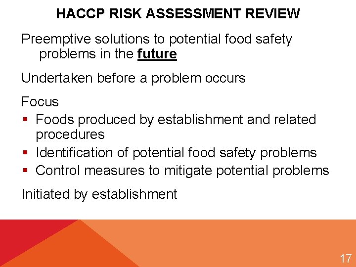 HACCP RISK ASSESSMENT REVIEW Preemptive solutions to potential food safety problems in the future