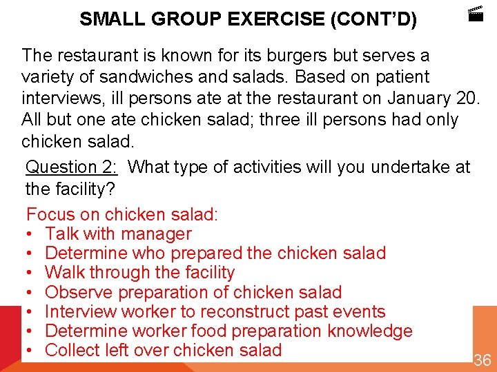 SMALL GROUP EXERCISE (CONT’D) The restaurant is known for its burgers but serves a